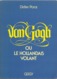 Van Gogh Ou Le Hollandais Volant Par Didier Porot - Art
