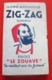 PAPIER à CIGARETTES LE ZOUAVE ZIG ZAG Tabac (objets Liés)  PAPIER Gommé AUTOMATIQUE NE DÉNATURE PAS GOUT DU TABAC - Autres & Non Classés