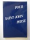 POUR SAINT JOHN PERSE ...PRESSES UNIVERSITAIRES CRÉOLES....L'HARMATTAN - Franse Schrijvers