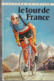 Amusant - Le Tour De France - Lecture Et Loisir - François Cavanna Et Paul Massonet - 1960 - Deportes