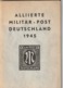 Johannes Link - Alliert Miltär Post Deutschland 1945 - Spezial Bearbeitung Und Katalog - 1959 - Handbooks