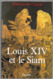 Dirk Van Der Crysse - Louis XIV Et Le Siam - History