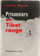 Livre - Prisonniers Au Tibet Rouge - Sydney Wignall - Collection : L'aventure Vévue :Flammarion - 1959 - Alpinisme - Ohne Zuordnung