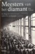 Boek : Meesters Van Het Diamant / De Belgische Diamantsector Tijdens Het Nazibewind - History