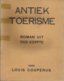 ANTIEK TOERISME - LOUIS COUPERUS - VAN HOLKEMA & WARENDORF 1927 - Antique