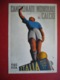 1934 - XII CAMPIONATI MONDIALI DI CALCIO  ITALIA COPPA DEL MONDO  GROS  MONTI & C.TORINO - Football