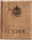 HOMERE - " L' ILIADE " 2 Tomes - Edition Numérotée 5971 / 7250 - Historia