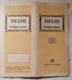 OLD PROSPEKT GUIDE VERY + LARGE MAP OF NEW DELHI INDIA BROCHURE 1967. - Other & Unclassified