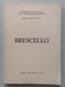 Brescello Atti E Memorie Del Convegno Di Studi Storici Maggio 1969 Modena 1971 - Unclassified