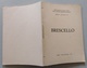 Brescello Atti E Memorie Del Convegno Di Studi Storici Maggio 1969 Modena 1971 - Unclassified