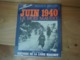 Livre JUIN 1940 Le Mois Maudit 40° Anniversaire - 1939-45