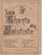 ARMEE Du SALUT  1887  Les Chants Du Salutiste - Partituras