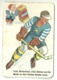 5499" KNORR-NAHRMITTEL A-G - THAYNGEN - FIGURINA SU CARTONCINO-TROTZ WINTERFROST,TROTZ SCHENEE UN EIS.."HOCKEY-ORIG. - Altri & Non Classificati