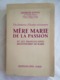 Une Fondatrice D'Institut Missionnaire, Mère Marie De La Passion Et Les Franciscaines Missionnaires De Marie. G. Goyau - Religión & Esoterismo