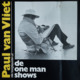 * 3LP Box *  PAUL VAN VLIET: ALLE HOOGTEPUNTEN UIT DE ONE MAN SHOWS - Humour, Cabaret