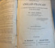 DICTIONNAIRE FRANCAIS-ANGLAIS A L'USAGE DES ETABLISSEMENTS D'INSTRUCTION PUBLIQUE ET DES GENS DU MONDE Par A. Elwall. Sa - 1901-1940