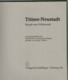 Livre Allemand " TITISEE-NEUSTADT (Mosaik Einer Wälderstadt) - Autres & Non Classés
