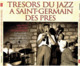 CD N°2412 - TRESORS DU JAZZ A SAINT-GERMAIN DES PRES - COMPILATION 4 CD 68 TITRES + COFFRET - Jazz