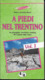 A PIEDI NEL TRENTINO -B. & L. BIZZARO - 60 PASSEGGIATE, ESCURSIONI E TREKKING - EDIZ. ITER 1990 - PAG. 216 - Sports