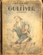 Voyage De Gulliver à Lilliput Illustré Par Noël Dufour Edition S.E.F.I. 1947, Livre Relié - Racconti