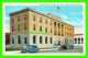 WATERLOO, IA - UNITED STATES POST OFFICE AND COURT HOUSE - ANIMATED WITH OLD CARS - LINCOLN SUPPLY CO - - Waterloo