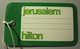 HOTEL MOTEL PENSION RESIDENCE HOUSE HILTON JERUSALEM ISRAEL STICKER DECAL LUGGAGE LABEL ETIQUETTE AUFKLEBER - Etiketten Van Hotels