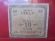 ITALIE 10 LIRE 1943 CIRCULER - Occupazione Alleata Seconda Guerra Mondiale