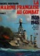 LA MARINE FRANCAISE AU COMBAT 1939 1945 DES COMBATS DE L ATLANTIQUE AUX FNFL  TOME 1 - 1939-45