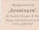 193779Margarinefabriek ,, Groningen" V/h Hendriks Brongers &  Bos  (ontbreekt Een Stukje Tekst, Geknipt) - Andere & Zonder Classificatie