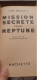 Mission Secréte Pour Neptune J.M. WALSH Le Rayon Fantastique-hachette 1955 - Le Rayon Fantastique