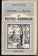 Le Plessis Robinsson (92 Hauts De Seine) Histoire D'un Village - René Pottier - Sorlot 1941 (tirage 200 Ex) - 1901-1940