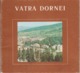 Romania - Bukowina Bucovina - Vatra Dornei - Tourism Illustrated Guide - 44 Pages - Tourism And Cultural Book - Toerisme