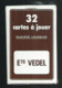 Jeu De 32 Cartes ,publicité Vedel à Joyeuse (Ardèche) - 32 Karten