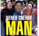 CD N°4006 - NENEH CHERRY - MAN - COMPILATION 11 TITRES - Sonstige & Ohne Zuordnung