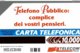 ITALIE CARTA TELEFONICA TELEFONO PUBBLICO COMPLICE DEI VOSTRI PENSIERI  LIRE 10.000 - [4] Colecciones