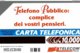 ITALIE CARTA TELEFONICA TELEFONO PUBBLICO COMPLICE DEI VOSTRI PENSIERI  LIRE 10.000 - Collezioni