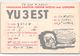 QSL Cards - YU3EST - YU 3 Est - Yugoslavia Amateur Station Mezica - Near Ljubljana - Lead Mine- Sloveija - 1957 - Radio Amatoriale