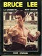 BRUCE LEE - La Légende Du Petit Dragon Par René Chateau (1975) 96pages - Film/ Televisie