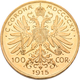 Österreich - Anlagegold: Franz Joseph I. 1848-1916: Lot 2 Goldmünzen: 2 X 100 Kronen 1915 (NP), KM# - Oostenrijk