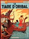 Jacques Martin - Alix - N° 4 - La Tiare D' Oribal  - Casterman - ( 1969 ) . - Alix