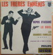 LES FRERES ENNEMIS - 45 Tours PHILIPS 437 257 BE - Enregistrement Public Théâtre De Dix-heures - Comiques, Cabaret