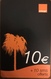 REUNION - Recharge Orange 10 Euros + 10 SMS - Palmier - Reunión