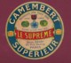 160120A - ETIQUETTE DE FROMAGE - CAMEMBERT SUPERIEUR LE SUPREME Médailles D'or Paris 1899 - Fromage