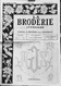 La Broderie Lyonnaise, Journal De Broderies Pour Trousseaux - N° 1162, 1er Décembre 1958 - Moda