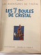 TINTIN HERGE LES 7 BOULES DE CRISTAL E.O. 1948 BELGIQUE  TITRE EN BLUE B2 - Tintin