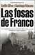 LAS FOSAS DE FRANCO - Memoria Historica - Other & Unclassified