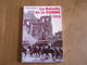 LA BATAILLE DE LA SOMME 1916 Guerre 14 18 Poilus Tranchées Albert Bray Bapaume Péronne Noyon Amiens Cappy Roye France - Oorlog 1914-18