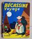 BECASSINE VOYAGE DE 1956. Editions GAUTIER - LANGUEREAU (voir Les Scans) - Bécassine