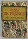 Jeu De 54 Cartes à Jouer. Publicité Vins De France. Cartes Et Notice. Bel état. - 54 Kaarten