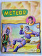 RECIT COMPLET METEOR ALBUM RECUEIL 596 ARTIMA (N° 92 + 93 + 94 ) 1960 - Meteor